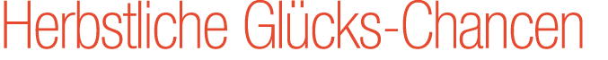 Herbstliche Gl cks Chancen