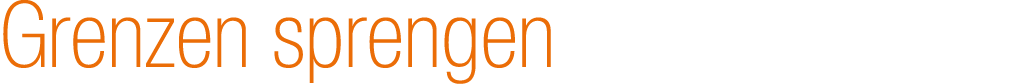Grenzen sprengen