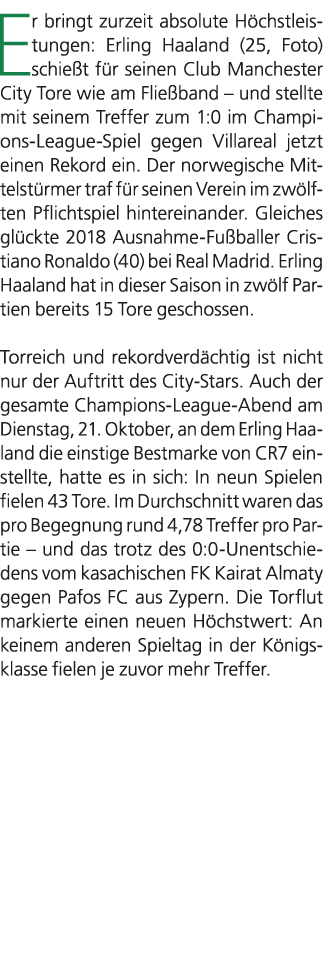 Er bringt zurzeit absolute H chstleistungen: Erling Haaland (25, Foto) schie t f r seinen Club Manchester City Tore w...