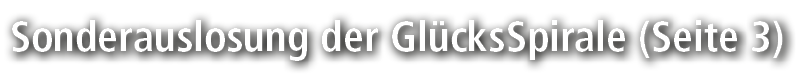Sonderauslosung der Gl cksSpirale (Seite 3)