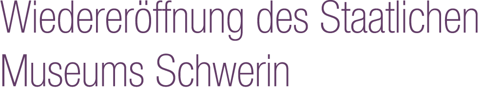 Wiederer ffnung des Staatlichen Museums Schwerin