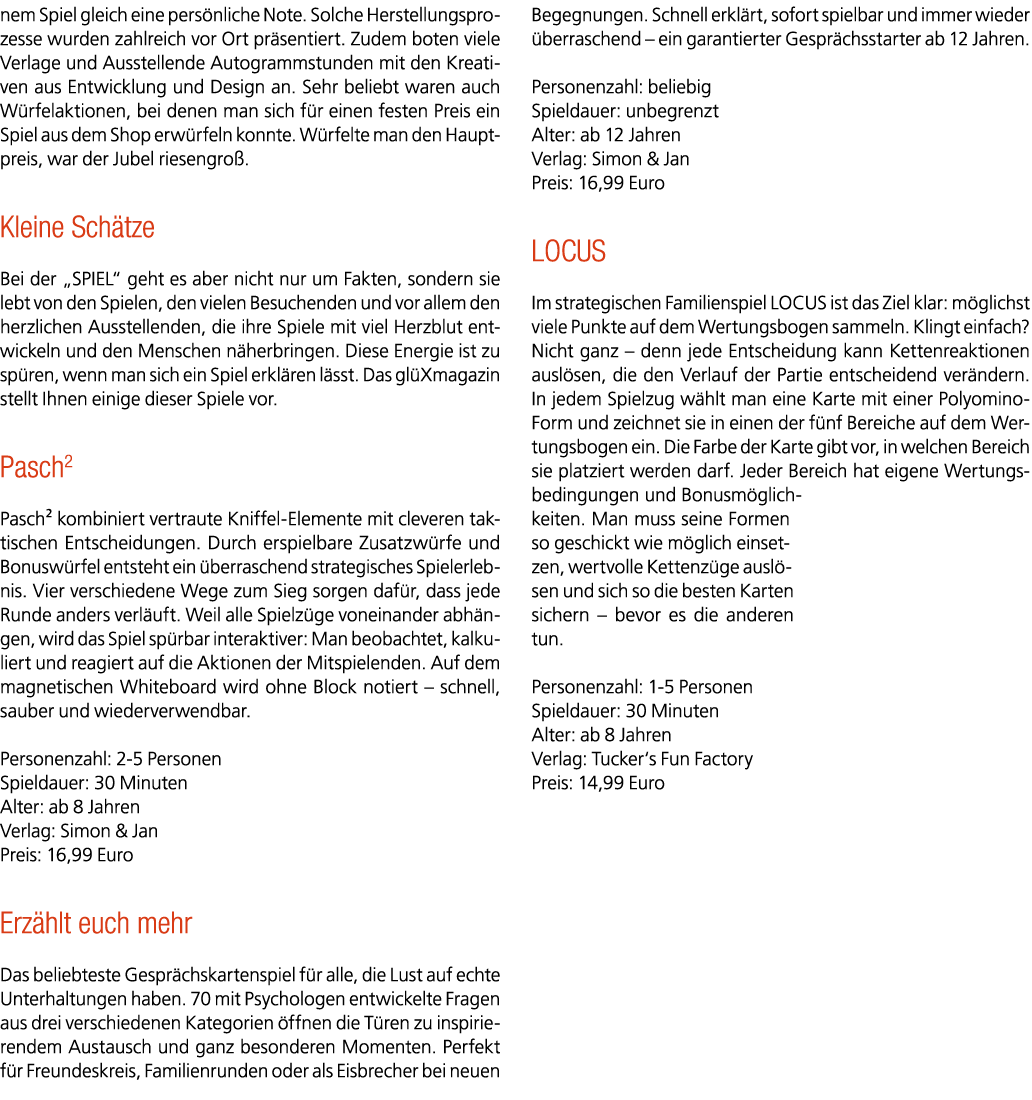 nem Spiel gleich eine pers nliche Note. Solche Herstellungsprozesse wurden zahlreich vor Ort pr sentiert. Zudem boten...