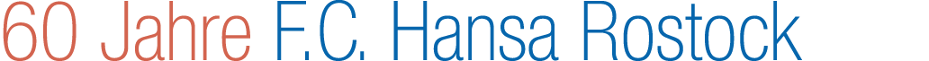 60 Jahre F.C. Hansa Rostock