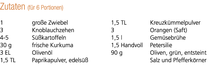 Zutaten (f r 6 Portionen) 1 gro e Zwiebel 3 Knoblauchzehen 4 5 S kartoffeln 30 g frische Kurkuma 3 EL Oliven l 1,5 T...