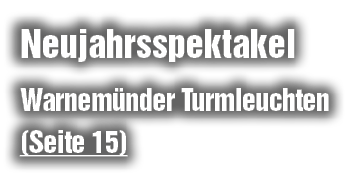 Neujahrsspektakel Warnem nder Turmleuchten (Seite 15)