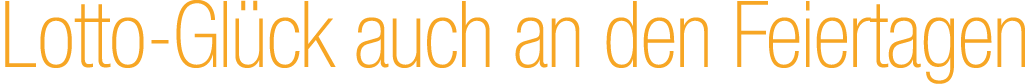 Lotto Gl ck auch an den Feiertagen