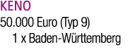KENO 50.000 Euro (Typ 9) 1 x Baden W rttemberg 