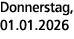 Donnerstag, 01.01.2026