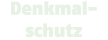 Denkmal schutz