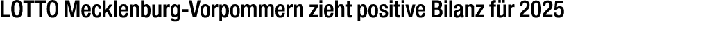 LOTTO Mecklenburg Vorpommern zieht positive Bilanz f r 2025