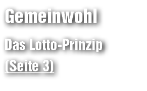 Gemeinwohl Das Lotto Prinzip (Seite 3)