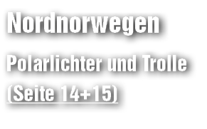 Nordnorwegen Polarlichter und Trolle (Seite 14+15)