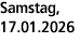 Samstag, 17.01.2026