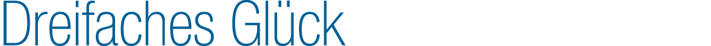 Dreifaches Gl ck
