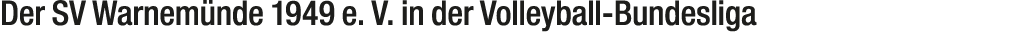 Der SV Warnem nde 1949 e. V. in der Volleyball Bundesliga