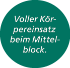 Voller K rpereinsatz beim Mittelblock.