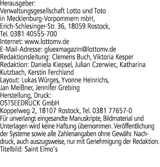 Herausgeber: Verwaltungsgesellschaft Lotto und Toto in Mecklenburg Vorpommern mbH, Erich Schlesinger Str. 36, 18059 R...