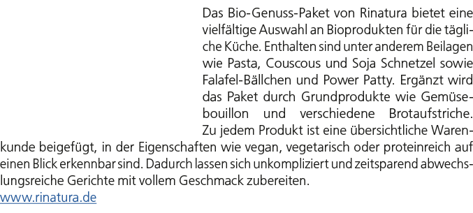 Das Bio Genuss Paket von Rinatura bietet eine vielf ltige Auswahl an Bioprodukten f r die t gliche K che. Enthalten s...