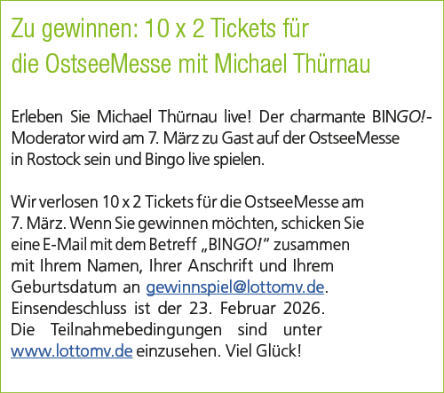 Zu gewinnen: 10 x 2 Tickets f r die OstseeMesse mit Michael Th rnau Erleben Sie Michael Th rnau live! Der charmante B...