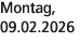 Montag, 09.02.2026