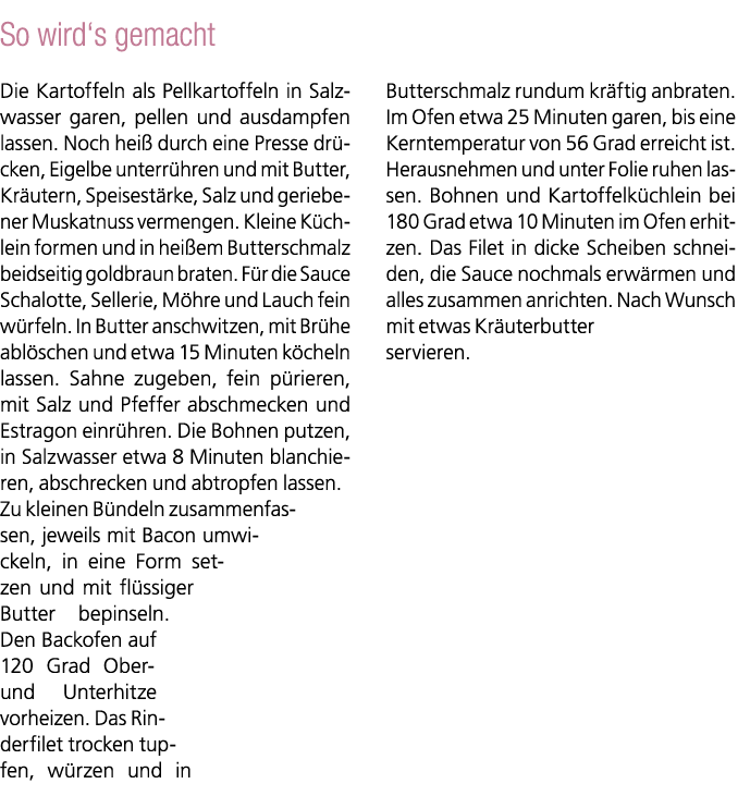 So wird‘s gemacht Die Kartoffeln als Pellkartoffeln in Salzwasser garen, pellen und ausdampfen lassen. Noch hei durc...