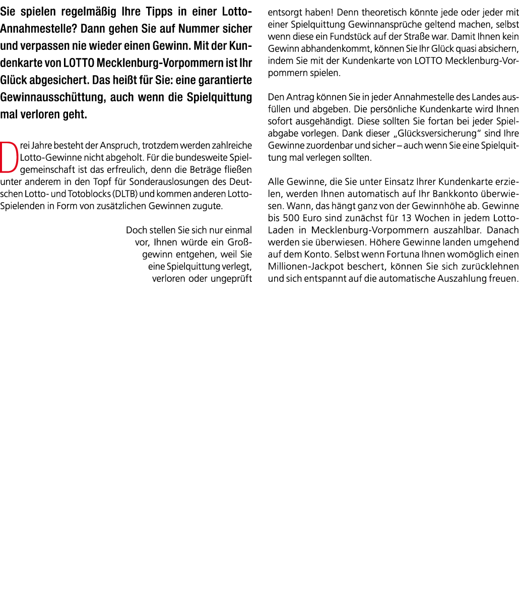 Sie spielen regelm ig Ihre Tipps in einer Lotto Annahmestelle? Dann gehen Sie auf Nummer sicher und verpassen nie wi...