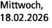 Mittwoch, 18.02.2026