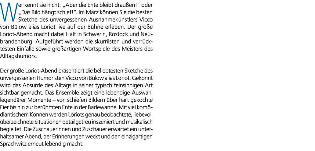 Wer kennt sie nicht: „Aber die Ente bleibt drau en!“ oder „Das Bild h ngt schief!“. Im M rz k nnen Sie die besten Ske...