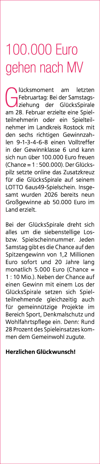  100.000 Euro gehen nach MV Gl cksmoment am letzten Februartag: Bei der Samstagsziehung der Gl cksSpirale am 28. Febr...