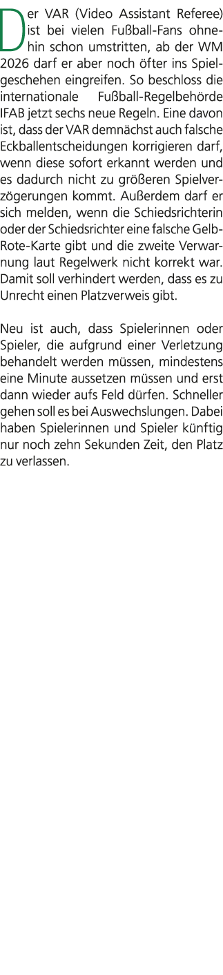 Der VAR (Video Assistant Referee) ist bei vielen Fu ball Fans ohnehin schon umstritten, ab der WM 2026 darf er aber n...