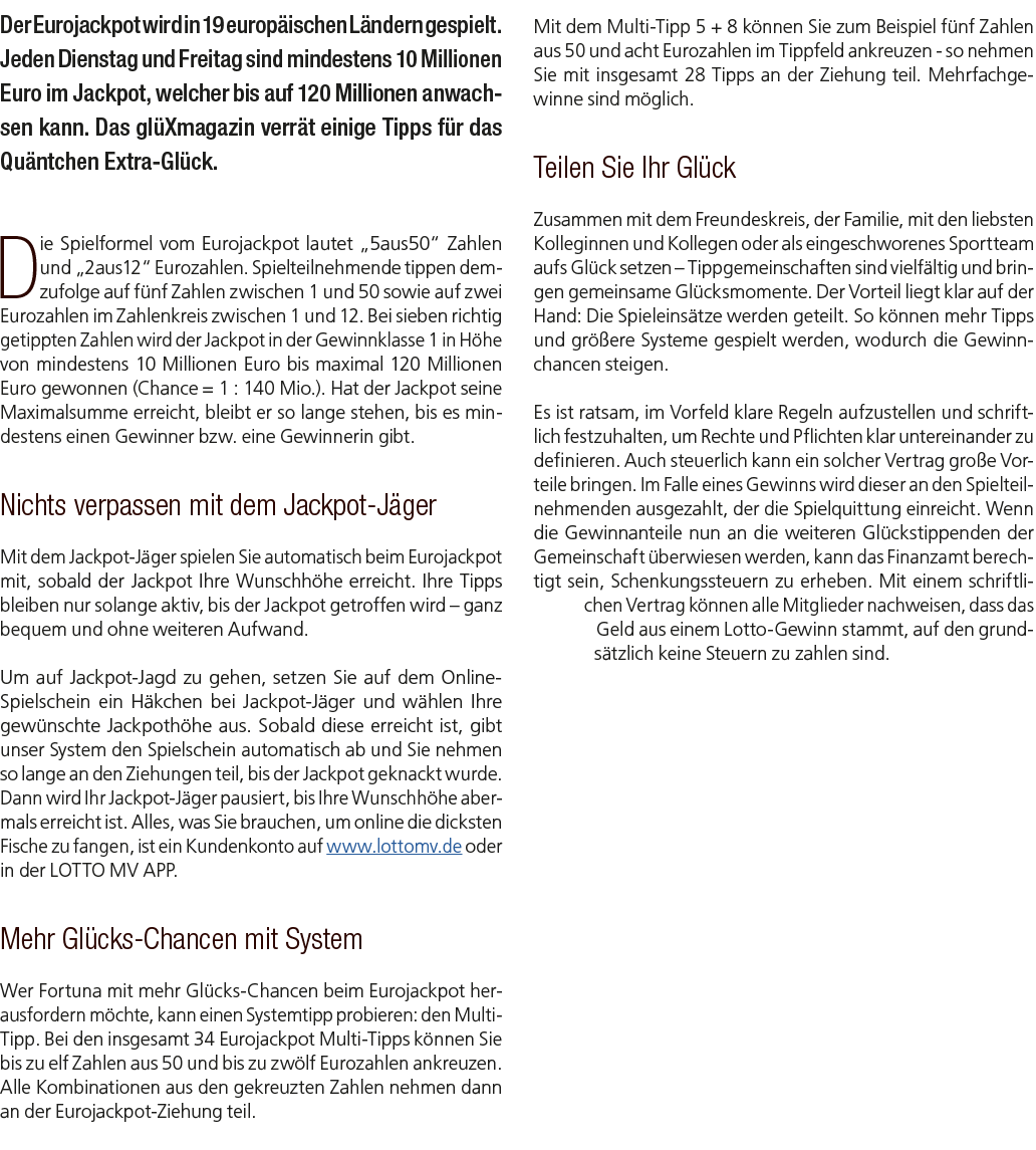 Der Eurojackpot wird in 19 europ ischen L ndern gespielt. Jeden Dienstag und Freitag sind mindestens 10 Millionen Eur...