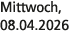 Mittwoch, 08.04.2026