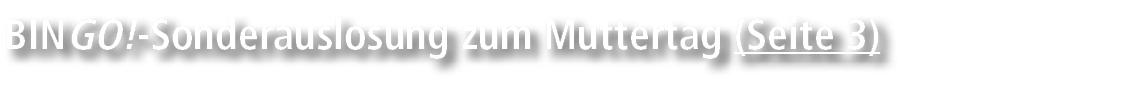 BINGO! Sonderauslosung zum Muttertag (Seite 3)