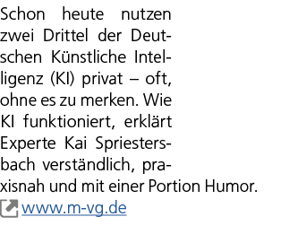 Schon heute nutzen zwei Drittel der Deutschen K nstliche Intelligenz (KI) privat – oft, ohne es zu merken. Wie KI fun...