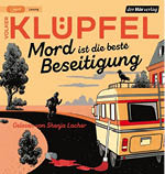 Das Cover zeigt einen gezeichneten Menschen mit Rucksack, der auf einer Stra e neben einem Wohnmobil mit einem Besen steht, w hrend ein Vogel auf dem Dach sitzt, umgeben von B umen und einem Haus im Hintergrund, mit dem Titel „Mord ist die beste Beseitigung“ von Volker Kl pfel. Beschreibung von KI generiert
