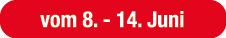 vom 8. 14. Juni