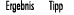 Ergebnis Tipp