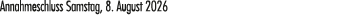 Annahmeschluss Samstag, 8. August 2026