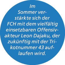 Im Sommer verst rkte sich der FCH mit dem vielf ltig einsetzbaren Offensivakteur Leon Dajaku, der zuk nftig mit der T...