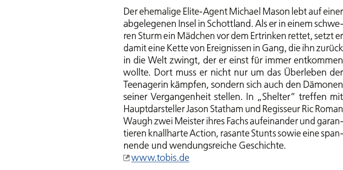 Der ehemalige Elite Agent Michael Mason lebt auf einer abgelegenen Insel in Schottland. Als er in einem schweren Stur...