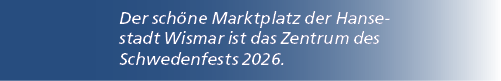 Der sch ne Marktplatz der Hansestadt Wismar ist das Zentrum des Schwedenfests 2026.