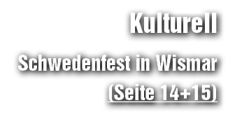 Kulturell Schwedenfest in Wismar (Seite 14+15)