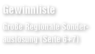 Gewinnliste Gro e Regionale Sonderauslosung (Seite 6+7)