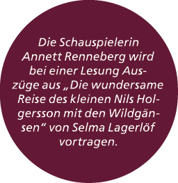 Die Schauspielerin Annett Renneberg wird bei einer Lesung Ausz ge aus „Die wundersame Reise des kleinen Nils Holgerss...