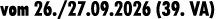 vom 26./27.09.2026 (39. VA)